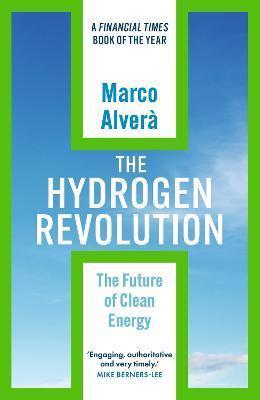 THE HYDROGEN REVOLUTION : A BLUEPRINT FOR THE FUTURE OF CLEAN ENERGY