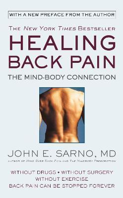 HEALING BACK PAIN (REISSUE EDITION) : THE MIND-BODY CONNECTION