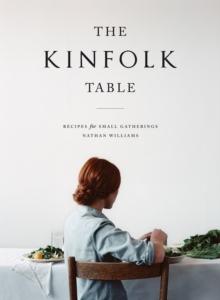 THE KINFOLK TABLE : RECIPES FOR SMALL GATHERINGS