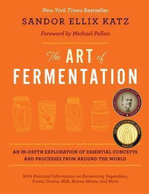 THE ART OF FERMENTATION : NEW YORK TIMES BESTSELLER