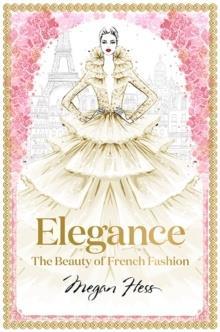 ELEGANCE: THE BEAUTY OF FRENCH FASHION