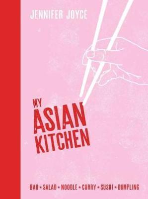 MY ASIAN KITCHEN : BAO*SALAD*NOODLE*CURRY*SUSHI*DUMPLING*
