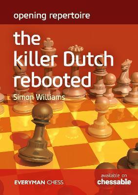 OPENING REPERTOIRE: THE KILLER DUTCH REBOOTED