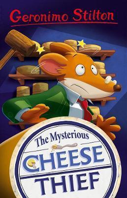 GERONIMO STILTON: THE MYSTERIOUS CHEESE THIEF