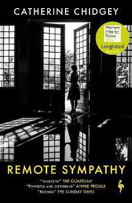 REMOTE SYMPATHY: LONGLISTED FOR THE WOMEN'S PRIZE FOR FICTION 2022
