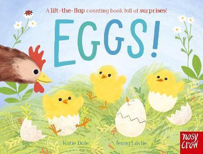 EGGS! : A LIFT-THE-FLAP COUNTING BOOK FULL OF SURPRISES!