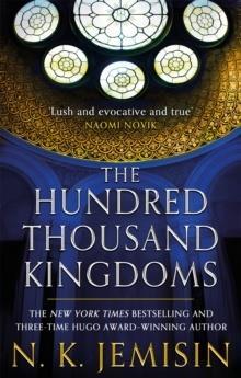 THE HUNDRED THOUSAND KINGDOMS : BOOK 1 OF THE INHERITANCE TRILOGY