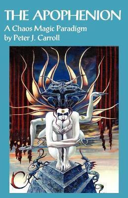 THE APOPHENION : A CHAOS MAGIC PARADIGM