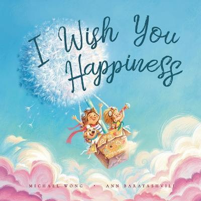 I WISH YOU HAPPINESS