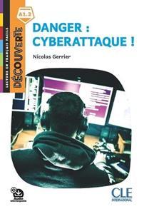 DECOUVERTE DANGER: CYBERATTAQUE ! ( PLUS AUDIO ONLINE)
