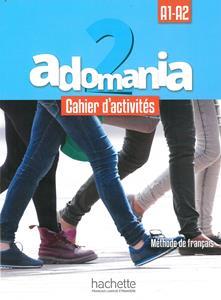 ADOMANIA 2 (Α1-A2) CAHIER ( PLUS CD AUDIO)