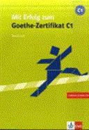 MIT ERFOLG ZUM GOETHE-ZERTIFIKAT C1 TESTBUCH ( PLUS CD)