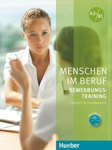 MENSCHEN IM BERUF - BEWERBUNGSTRAINING A2 PLUS -B1 ( PLUS CD)