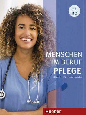 MENSCHEN IM BERUF - PFLEGE B1/B2 ( PLUS ONLINE AUDIO)