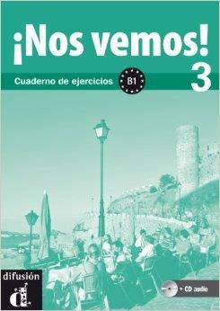 NOS VEMOS! 3 B1 CUADERNO DE EJERCICIOS ( PLUS CD)