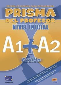 PRISMA FUSION (A1 PLUS A2) INICIAL LIBRO DEL PROFESOR