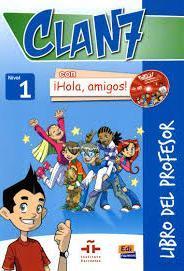 CLAN 7 CON HOLA AMIGOS 1 PROFESOR ( PLUS CD PLUS CD-ROM)