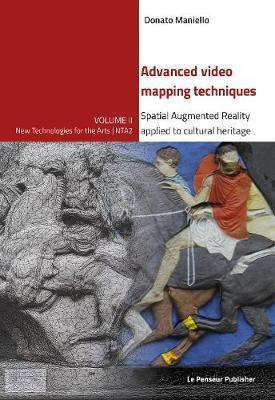 ADVANCED VIDEO MAPPING TECHNIQUES - SPATIAL AUGMENTED REALITY APPLIED TO CULTURAL HERITAGE