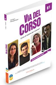 VIA DEL CORSO B1 STUDENTE ED ESERCIZI ( PLUS CD PLUS DVD)