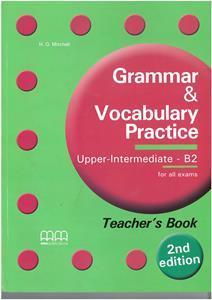 GRAMMAR & VOCABULARY PRACTICE UPPER INTERMEDIATE B2 TEACHER'S BOOK ( PLUS GLOSSARY) ΒΙΒΛΙΟ ΚΑΘΗΓΗΤΗ