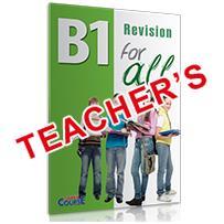 B1 FOR ALL REVISION TEACHER'S