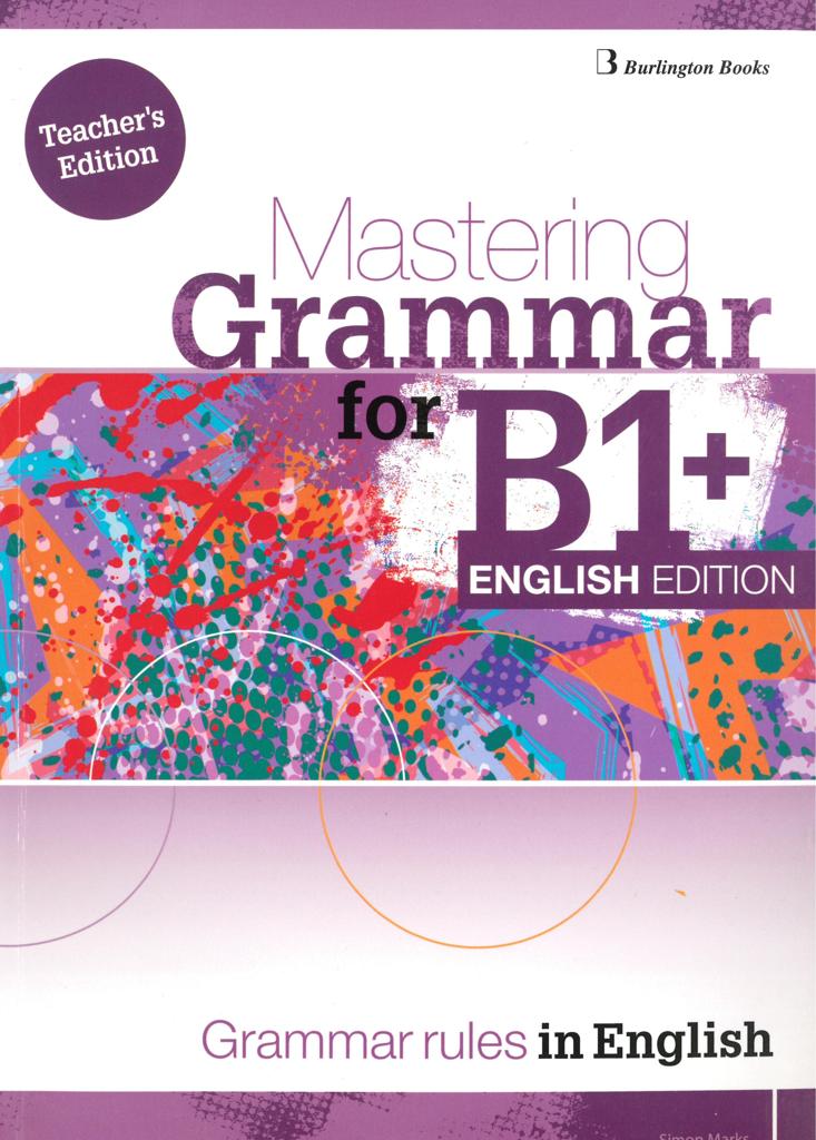 MASTERING GRAMMAR FOR B1 PLUS ENGLISH EDITION TEACHER'S BOOK ΒΙΒΛΙΟ ΚΑΘΗΓΗΤΗ