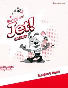 BURLINGTON JET! PRE-JUNIOR TEACHER'S BOOK ΒΙΒΛΙΟ ΚΑΘΗΓΗΤΗ